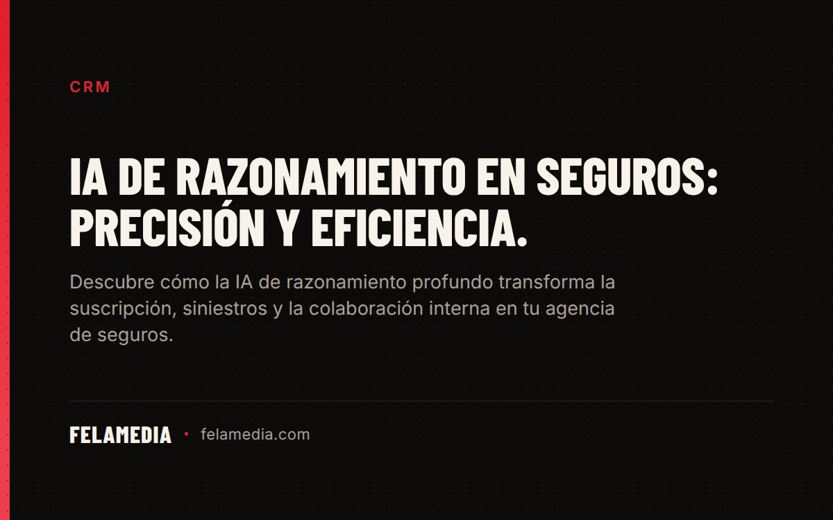 IA de Razonamiento en Seguros: Precisión y Eficiencia.